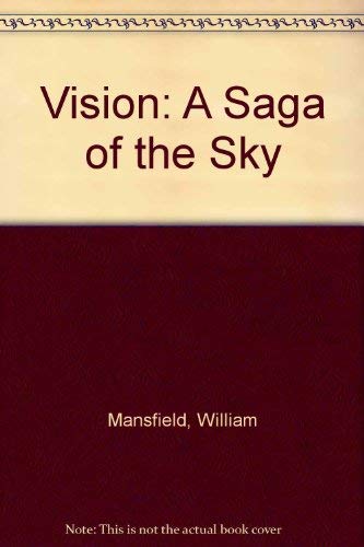 Vision : A Saga Of The Sky