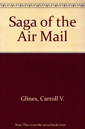 Saga of the Air Mail