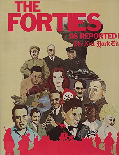 Stock image for The Forties as Reported by the New York Times for sale by Better World Books