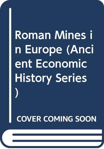 Roman Mines in Europe (Ancient Economic History Series) (9780405123542) by Davies, Oliver; Finley, Moses