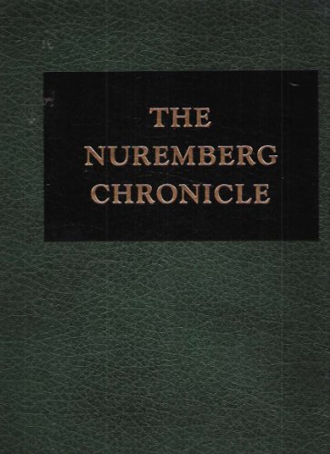 THE NUREMBERG CHRONICLE A Facsimile of Hartmann Schedel's Buch Der Chroniken