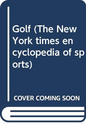 Stock image for Golf: The New York Times Encyclopedia of Sports Vol. 5 for sale by OddReads