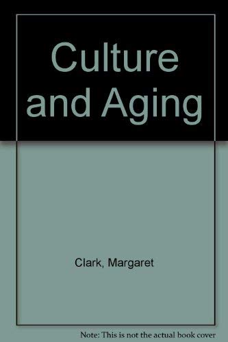 Stock image for Culture and Aging : An Anthropological Study of Older Americans for sale by Better World Books