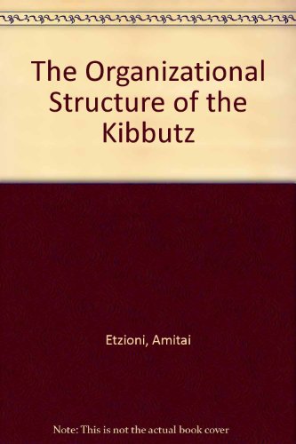 9780405129674: The Organizational Structure of the Kibbutz (Dissertations on sociology)