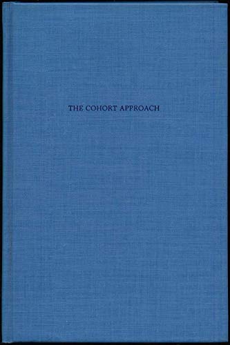 The Cohort Approach: Essays in the Measurement of Temporal Variations in Demographic Behavior (9780405129919) by Ryder, Norman B.