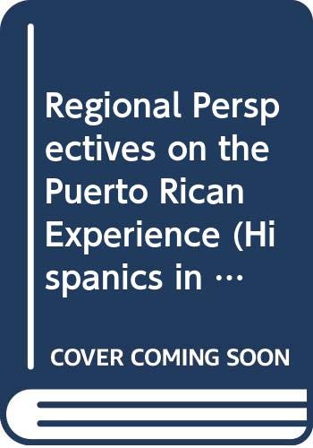 9780405131783: Regional Perspectives on the Puerto Rican Experience (Hispanics in the United States)