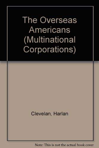 Beispielbild fr The Overseas Americans (Multinational Corporations: Operations and Finance) zum Verkauf von Persephone's Books