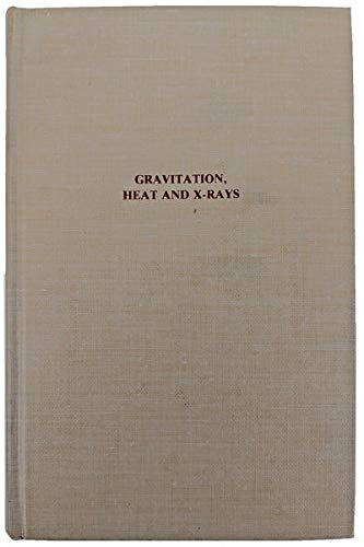 Beispielbild fr Gravitation, heat, and X-rays (The Development of science) zum Verkauf von Mythos Center Books