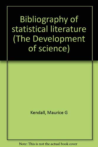 Imagen de archivo de Bibliography of statistical literature (The Development of science) Kendall, Maurice G a la venta por GridFreed