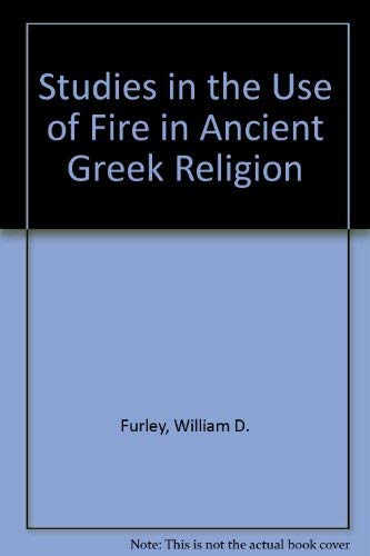 Beispielbild fr Studies in the Use of Fire in Ancient Greek Religion zum Verkauf von Books From California