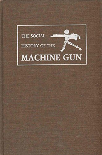 9780405142093: Social History of the Machine Gun