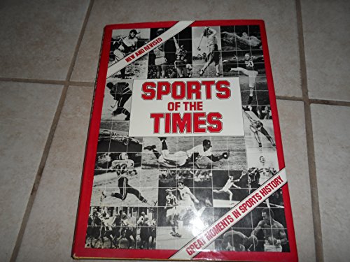 Imagen de archivo de Sports of the Times: Great Moments in Sports History a la venta por Hastings of Coral Springs