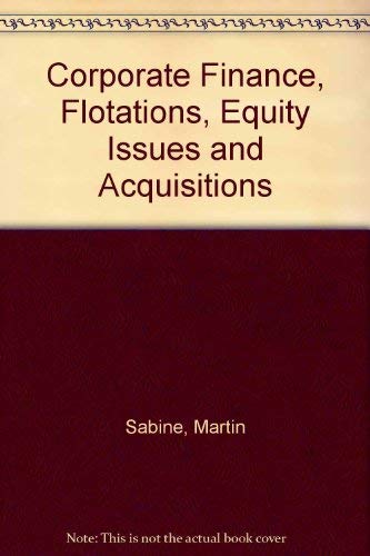 9780406001078: Corporate Finance, Flotations, Equity Issues and Acquisitions