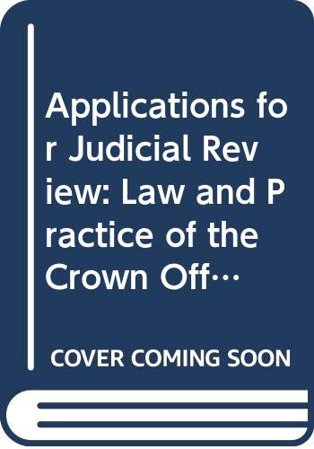 Stock image for Applications for Judicial Review: Law and Practice of the Crown for sale by Phatpocket Limited