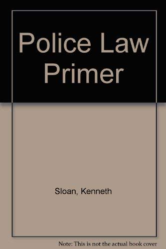 Beispielbild fr Police Law Primer zum Verkauf von WorldofBooks