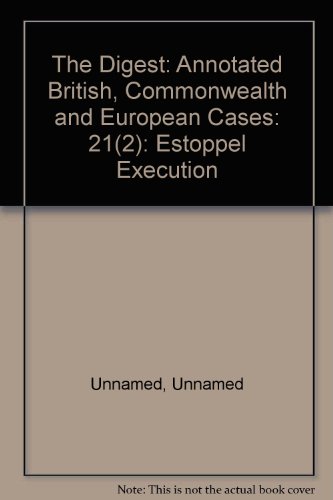 9780406011329: The Digest: Annotated British, Commonwealth and European Cases: 21(2): Estoppel Execution