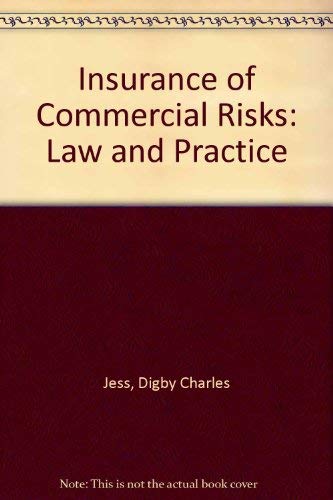 The Insurance of Commercial Risks: Law and Practice