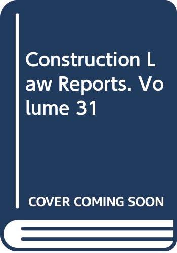 9780406025173: Construction Law Reports. Volume 31