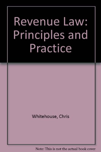 Beispielbild fr Revenue Law: Principles and Practice zum Verkauf von medimops