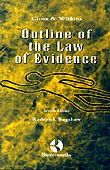 Cross and Wilkins: Outline of the Law of Evidence (9780406045201) by Bagshaw, Roderick