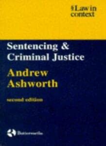 Stock image for Ashworth: Sentencing and Criminal Justice (Law in context series) for sale by WorldofBooks