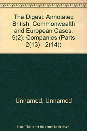 Stock image for The Digest: Annotated British, Commonwealth and European Cases: 9(2): Companies (Parts 2(13) - 2(14)) for sale by PsychoBabel & Skoob Books