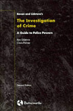 Stock image for Bevan & Lidstone's Investigation of Crime - A Guide to Police Powers for sale by Phatpocket Limited