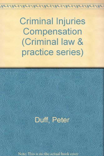 Criminal injuries compensation (Scottish criminal law and practice series) (9780406121318) by Duff, Peter
