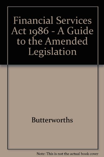 Beispielbild fr Financial Services Act 1986. A Guide to the Amenden Legislation. zum Verkauf von Antiquariat Eule