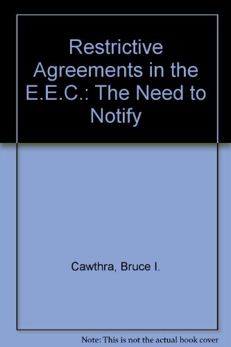 Restrictive Agreements in the EEC: The Need to Notify
