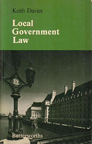 Local Government Law (9780406252678) by Keith Davies