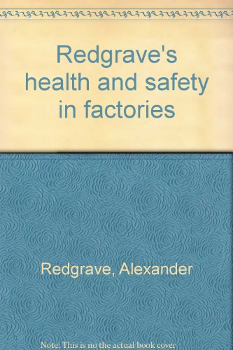 Redgrave's health and safety in factories (9780406353085) by Alexander Redgrave