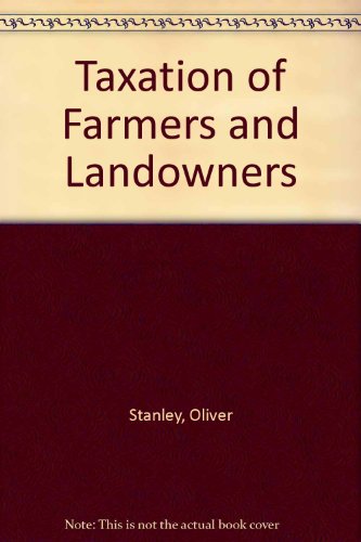 Imagen de archivo de Taxation of Farmers and Landowners a la venta por AwesomeBooks