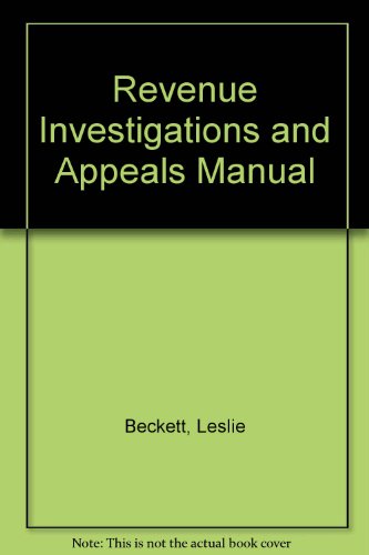 Revenue Investigations and Appeals Manual (9780406501523) by Beckett ATII, Leslie; Sabine MA FTII, Basil