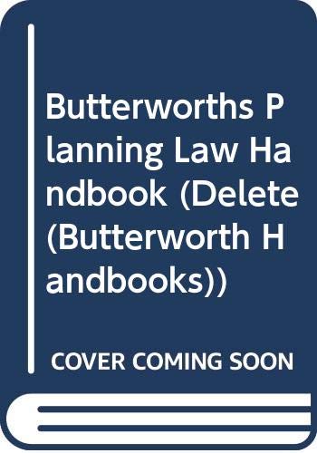 Beispielbild fr Butterworths Planning Law Handbook (Delete (Butterworth Handbooks)) zum Verkauf von AwesomeBooks