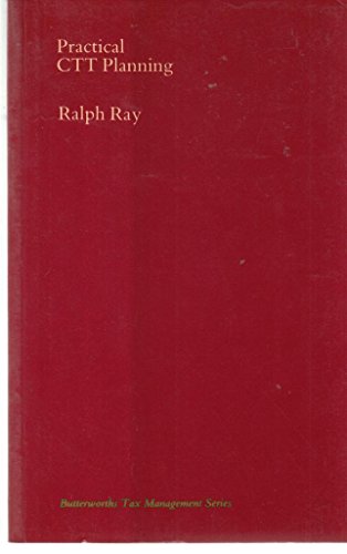 Practical Capital Transfer Tax Planning (9780406536150) by Ralph P Ray