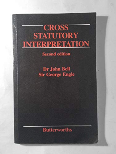 Cross: Statutory Interpretation (9780406570178) by Bell, J. S.