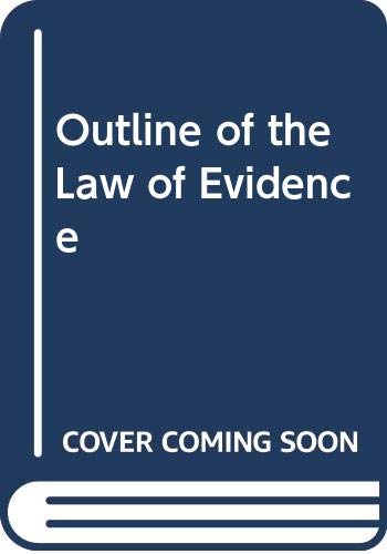 Beispielbild fr Outline of the Law of Evidence. Fifth Edition. zum Verkauf von Plurabelle Books Ltd