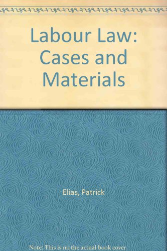 Labour Law: Cases and Materials (9780406577597) by Patrick Elias