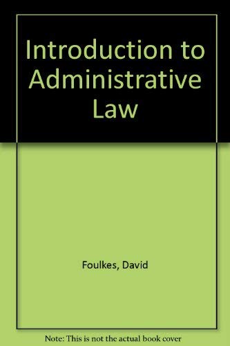 Introduction to administrative law (9780406584069) by Foulkes, David Llewhelin