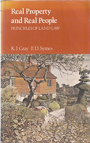 Stock image for Real Property and Real People : Principles of Land Law for sale by Better World Books