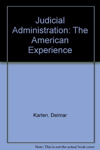 Stock image for Judicial Administration the American Experience for sale by Willis Monie-Books, ABAA