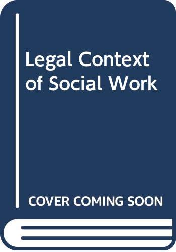 Beispielbild fr The Legal Context of Social Work zum Verkauf von Better World Books Ltd