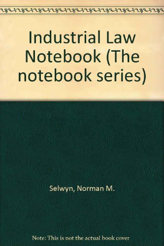 Industrial Law Notebook (9780406653451) by Selwyn, Norman M