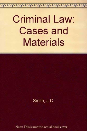 Criminal Law : Cases and Materials