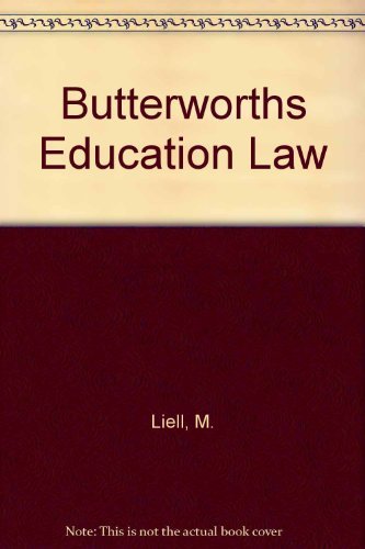 Poole, Coleman & Liell: Butterworths Education Law (9780406898951) by Poole, Kenneth P.; Coleman, John E.; Liell, Peter M.