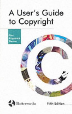 Stock image for A User's Guide to Copyright for sale by Phatpocket Limited