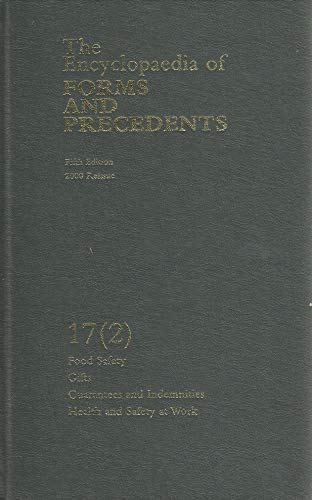 Imagen de archivo de The Encyclopedia of Forms and Precendents, Volume 17 (2): Food Safety, Gifts, Guarantees and Indemnities, Health and Safety at Work (Volume 17.2) a la venta por Anybook.com