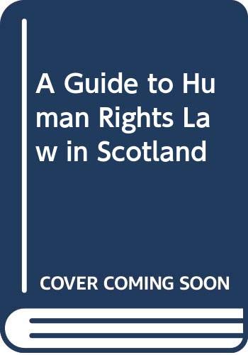 9780406923202: A guide to human rights law in Scotland