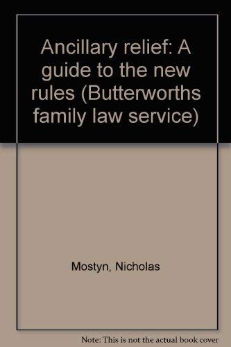 9780406931795: Ancillary relief: A guide to the new rules (Butterworths family law service)